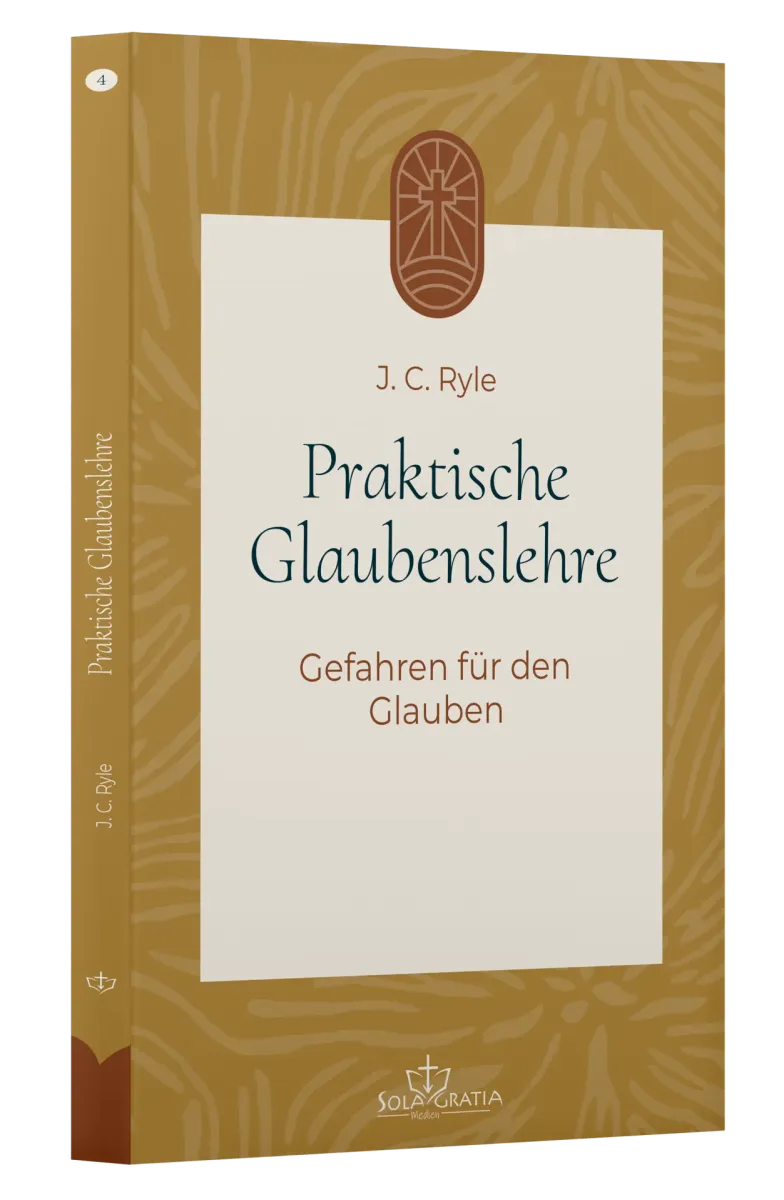 Praktische Glaubenslehre - Gefahren für den Glauben (Band 4)