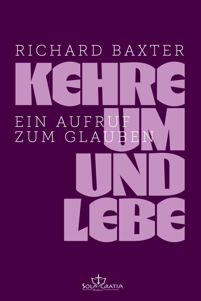 Kehre um und lebe - Ein Aufruf zum Glauben