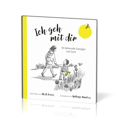 Ich geh mit dir - 50 liebevolle Zusagen von Gott