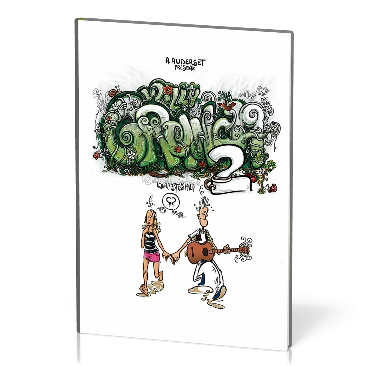 Indécrottables Questions de Willy Grunch 2 [BD] (Les) - Le bien, c'est pas mal !!