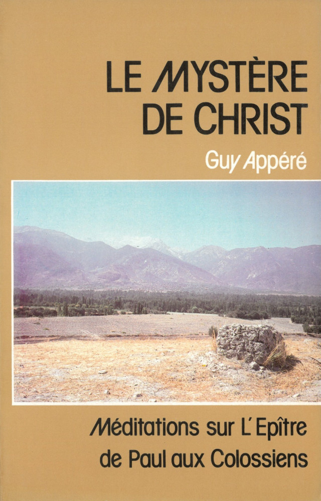 Mystère de Christ (Le) - Méditations sur L'Epître de Paul aux Colossiens