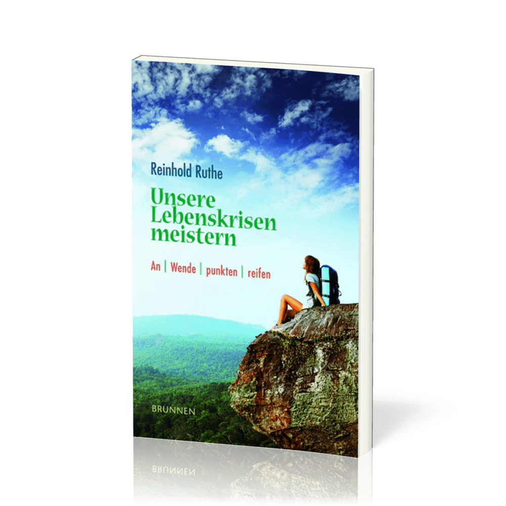 Unsere Lebenskrisen meistern - An Wendpunkten reifen