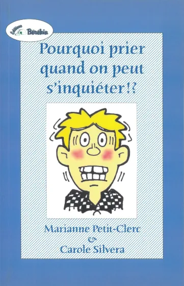 Pourquoi prier quand on peut s'inquiéter?