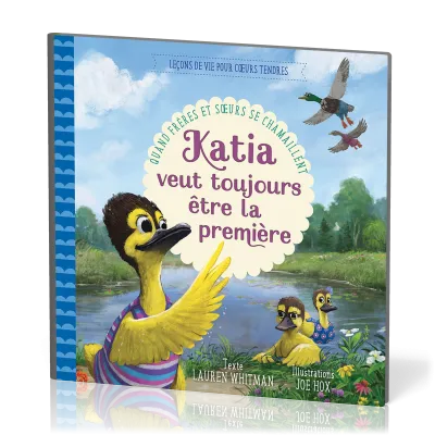 Katia veut toujours être la première - Quand frères et soeurs se chamaillent