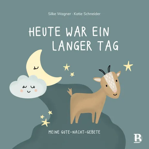 Heute war ein langer Tag - Meine Gute-Nacht-Gebete
