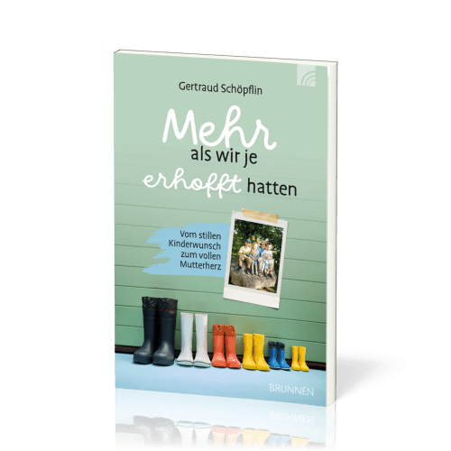 Mehr als wir je erhofft hatten - Vom stillen Kinderwunsch zum vollen Mutterherz