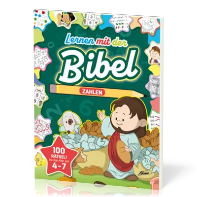 Lernen mit der Bibel – Zahlen - 100 Rätsel. Für 4 bis 7 Jahre