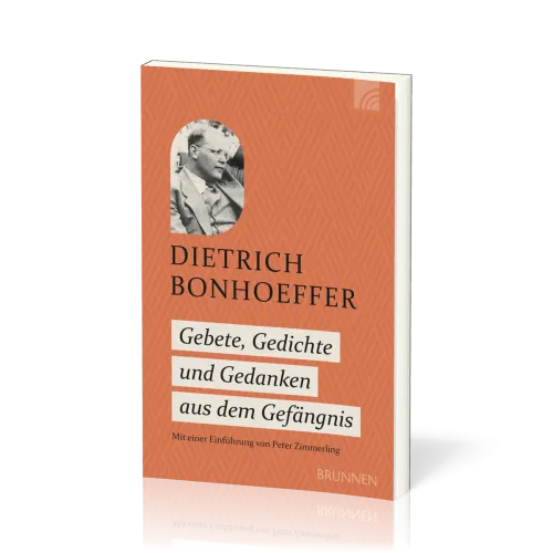 Gebete, Gedichte und Gedanken aus dem Gefängnis - Mit einer Einführung von Peter Zimmerling