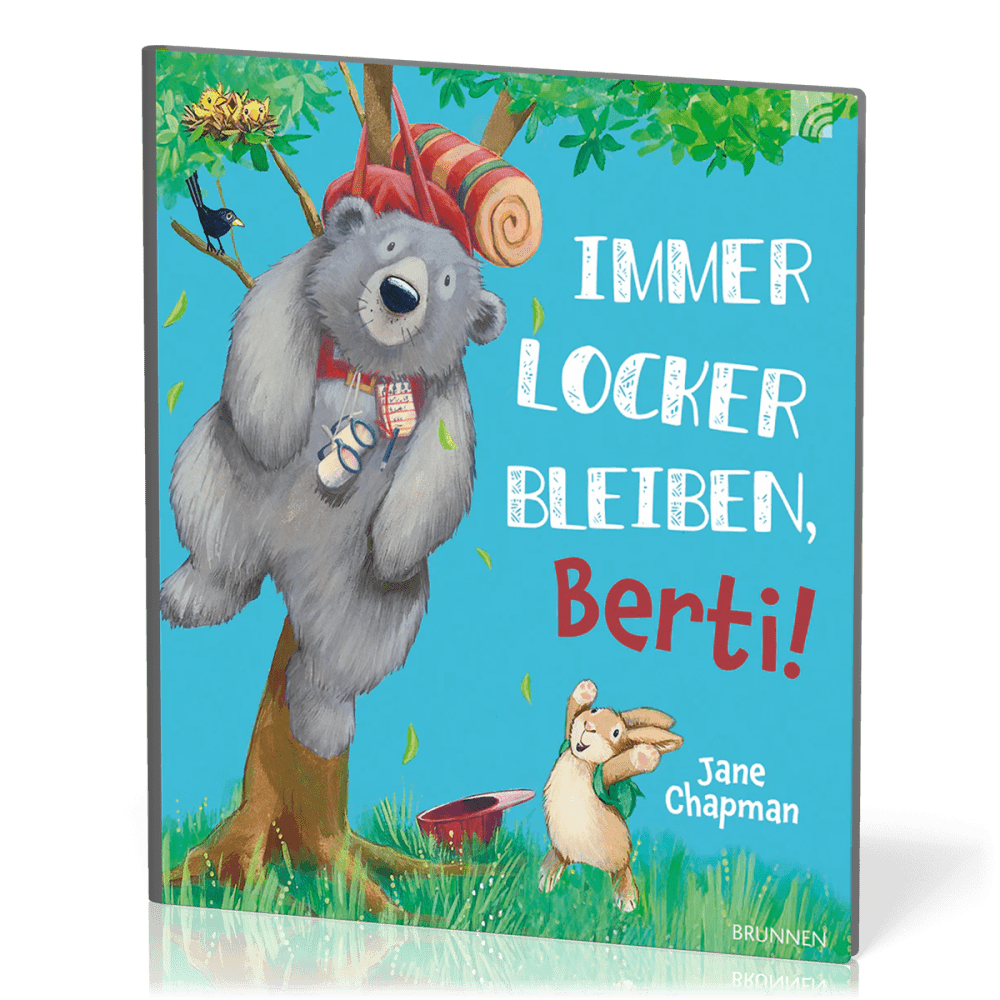 Immer locker bleiben, Berti! - Eine warmherzige Geschichte darüber, dass die besten Abenteuer oft...