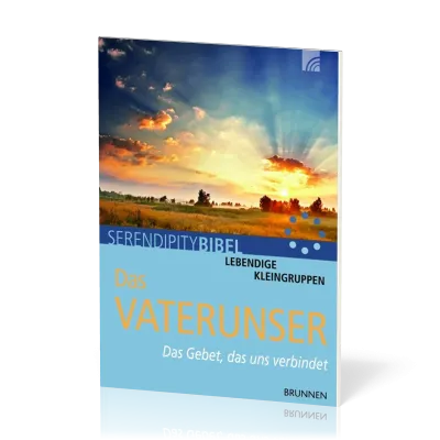 Serendipity - Das Vater unser - Das Gebet, das uns verbindet