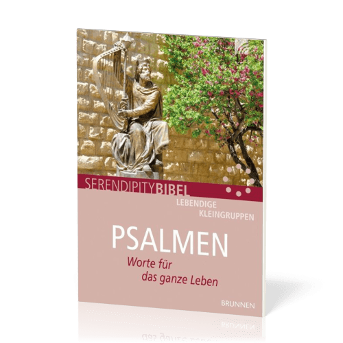 Psalmen - Worte für das ganze Leben - Serendipitiy