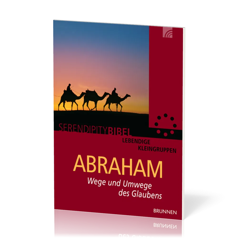 Serendipity - Abraham - Wege und Umwege des Glaubens