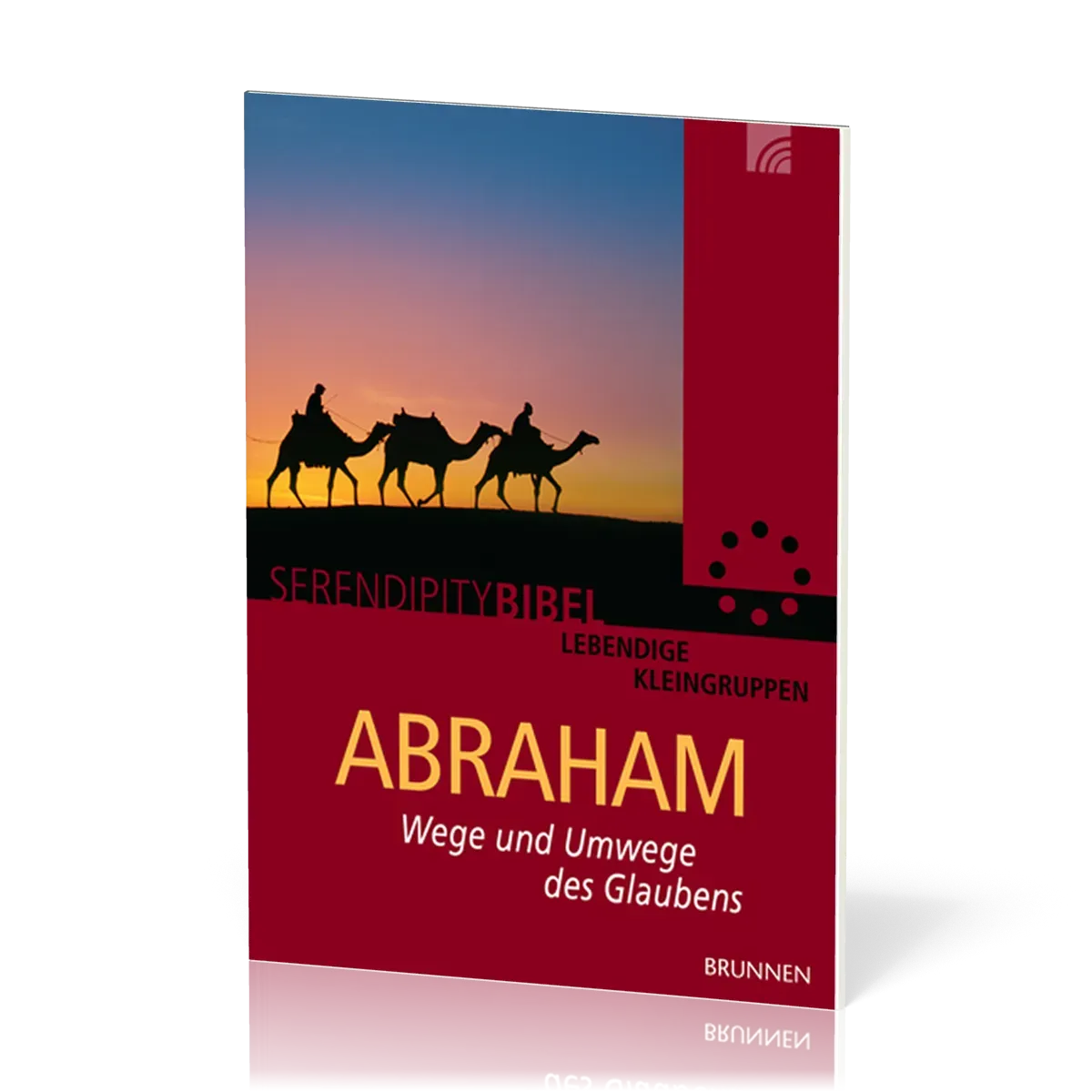 Serendipity - Abraham - Wege und Umwege des Glaubens