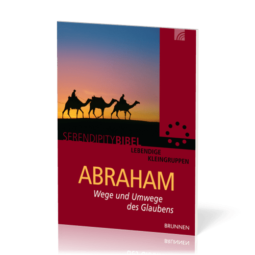 Serendipity - Abraham - Wege und Umwege des Glaubens