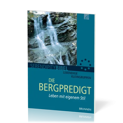 Serendipity - Die Bergpredigt - Leben mit eigenem Stil