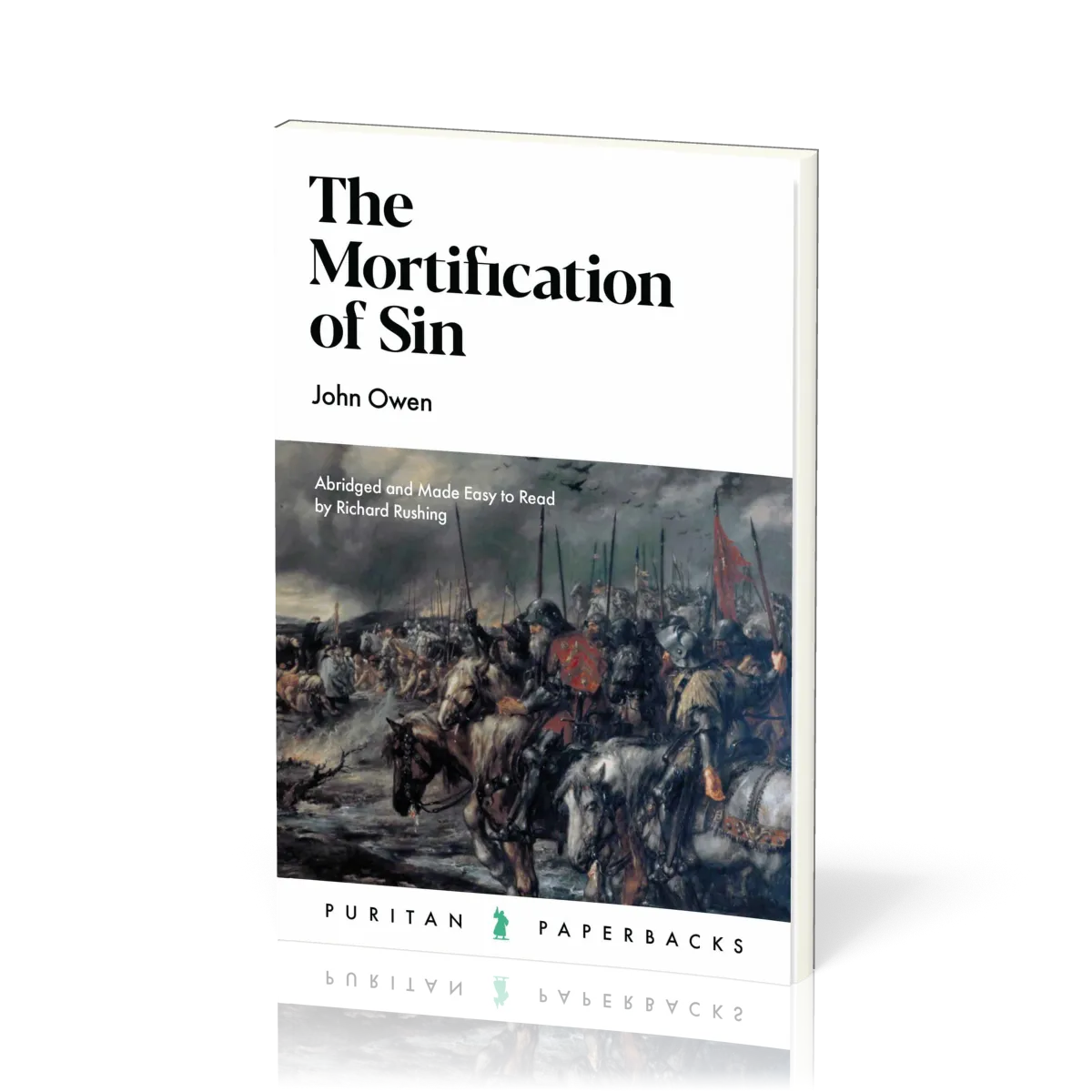 Mortification of Sin (The) - Abridged and Made Easy to Read by Richard Rushing
