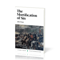 Mortification of Sin (The) - Abridged and Made Easy to Read by Richard Rushing