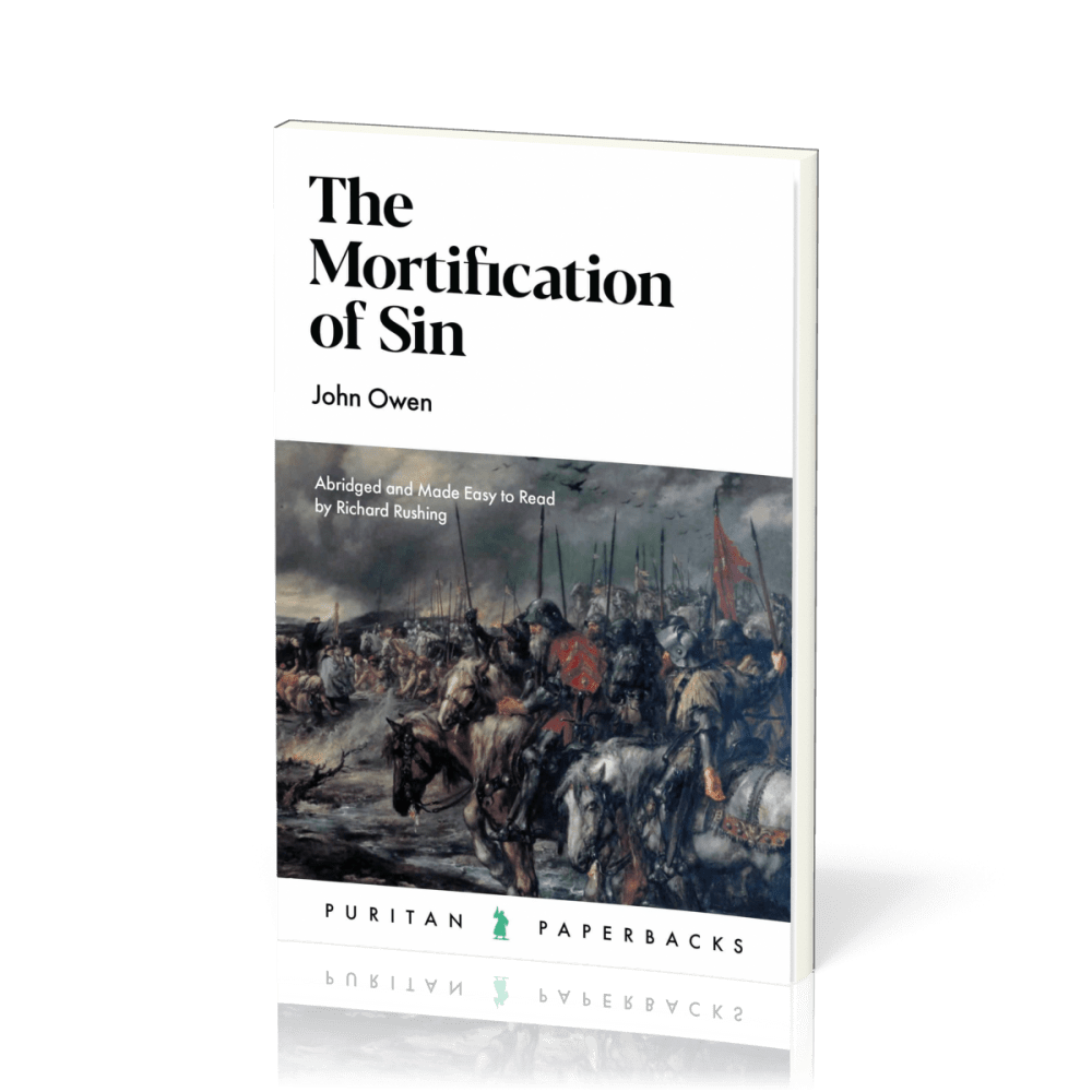 Mortification of Sin (The) - Abridged and Made Easy to Read by Richard Rushing
