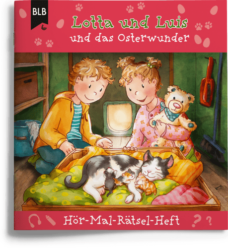 Lotta und Luis und das Osterwunder - Das Hör-Mal-Rätselheft zur Geschichte