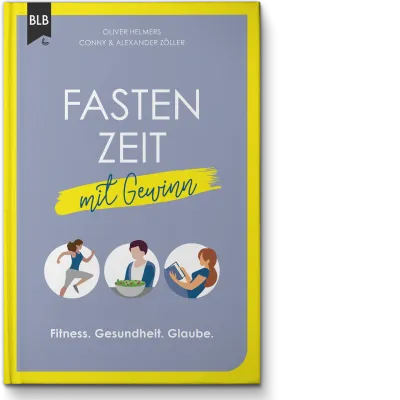 Fastenzeit mit Gewinn - Fitness. Gesundheit. Glaube.