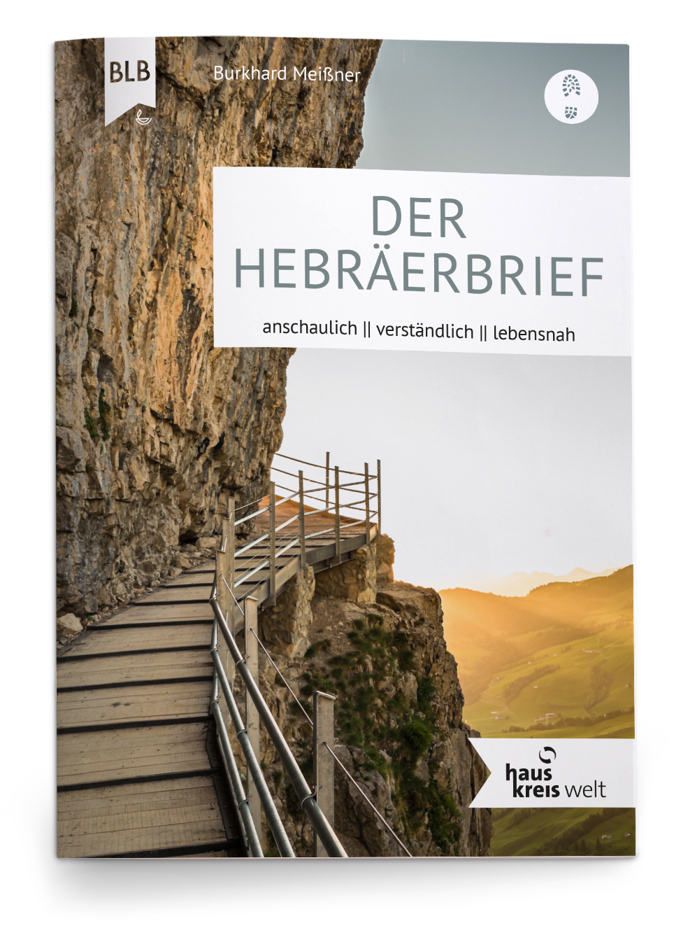 Der Hebräerbrief - Erklärungen, Hintergrundinfos und Impulse für Gruppengespräche