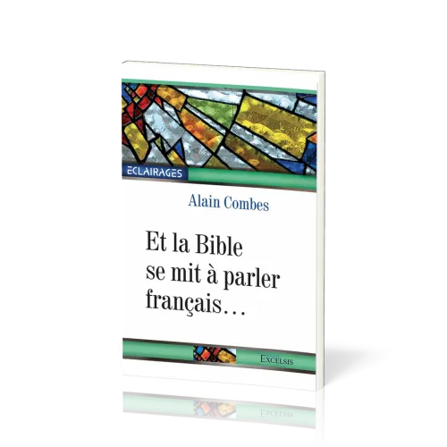Et la Bible se mit à parler français…