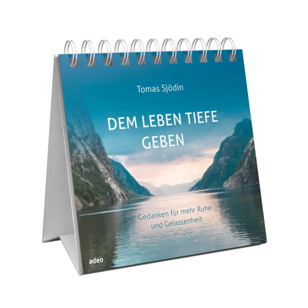 Dem Leben Tiefe geben - Aufstellbuch - Gedanken für mehr Ruhe und Gelassenheit