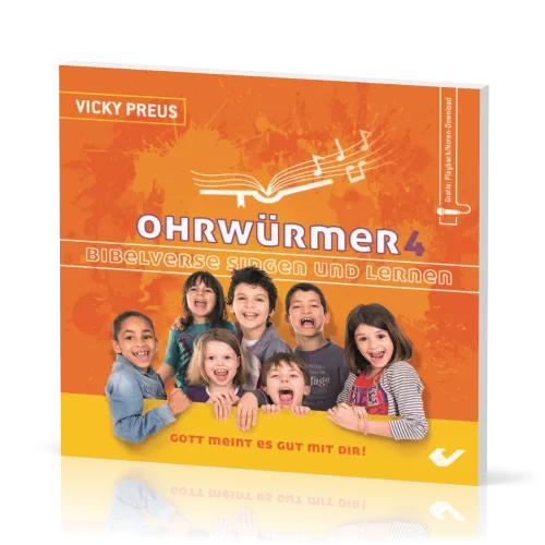 Ohrwürmer 4 - Bibelverse singen und lernen - Gott meint es gut mit dir!