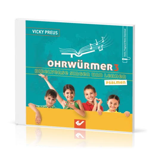 Ohrwürmer 3 - Bibelverse singen und lernen - Gott meint es gut mit dir!