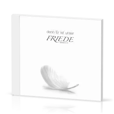 DENN ER IST UNSER FRIEDE - CD