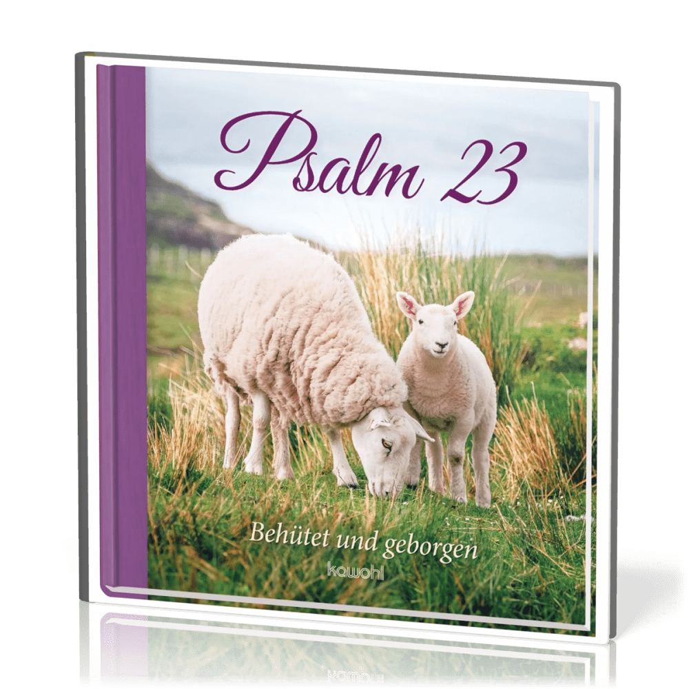 Psalm 23 - Behütet und geborgen