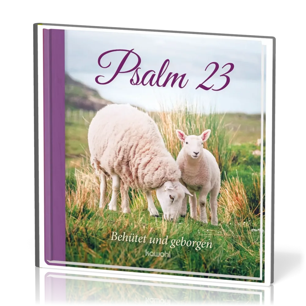 Psalm 23 - Behütet und geborgen