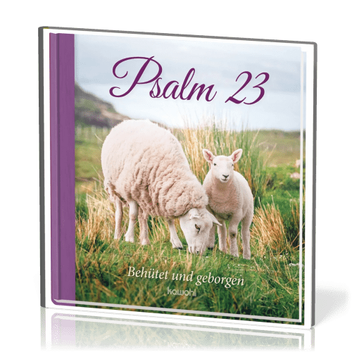 Psalm 23 - Behütet und geborgen