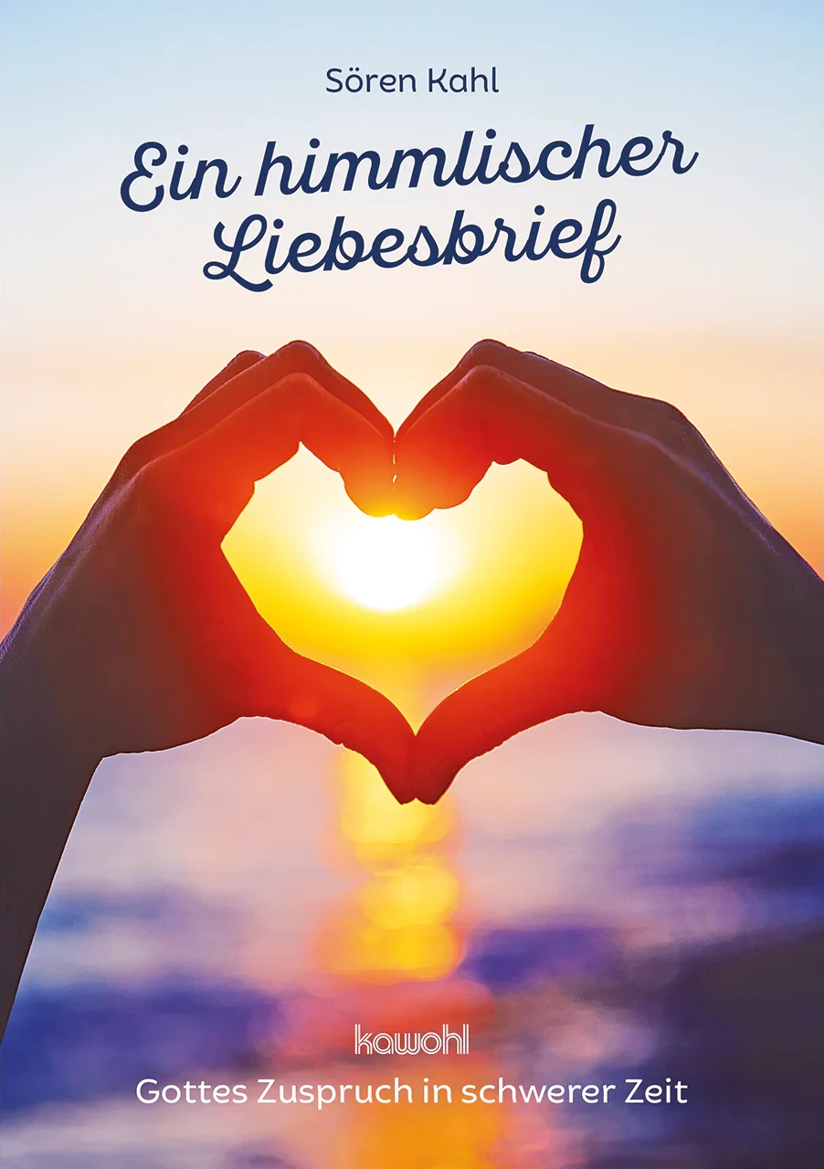 Ein himmlischer Liebesbrief - Gottes Zuspruch in schwerer Zeit