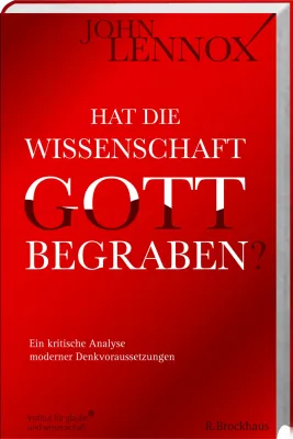 HAT DIE WISSENSCHAFT GOTT BEGRABEN?