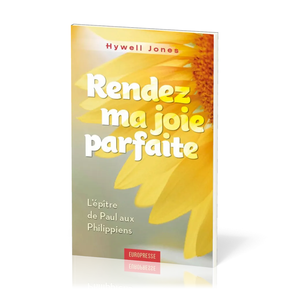 Rendez ma joie parfaite - L'épître de Paul aux Philippiens
