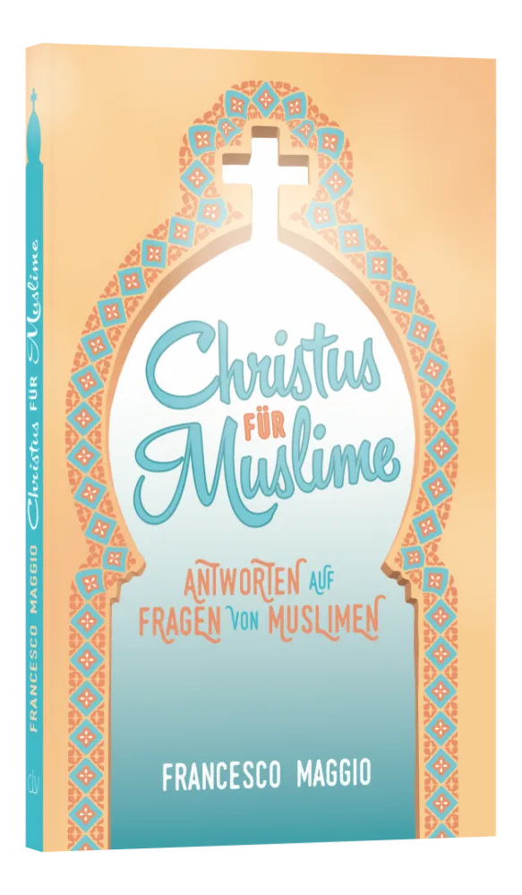 Christus für Muslime - Ein praktisches Handbuch