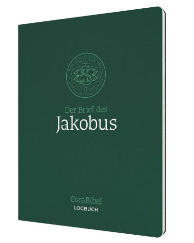 Der Brief des Jakobus - Serie: EsraBibel Logbuch