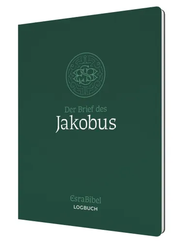 Der Brief des Jakobus - Serie: EsraBibel Logbuch
