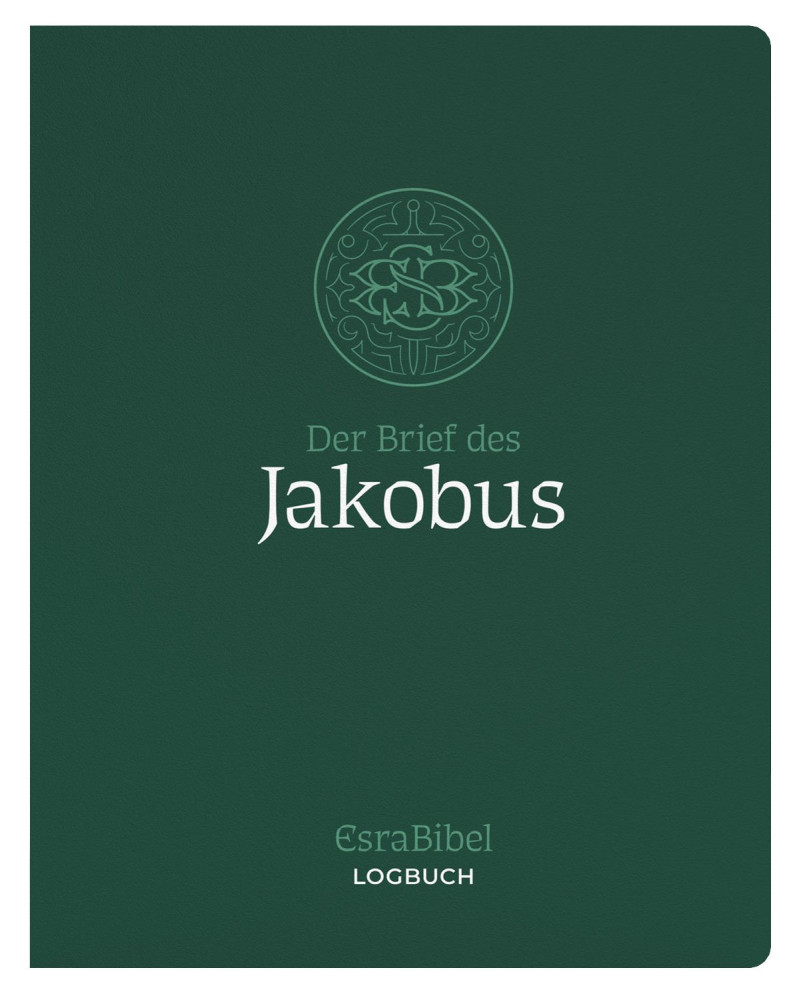 Der Brief des Jakobus - Serie: EsraBibel Logbuch