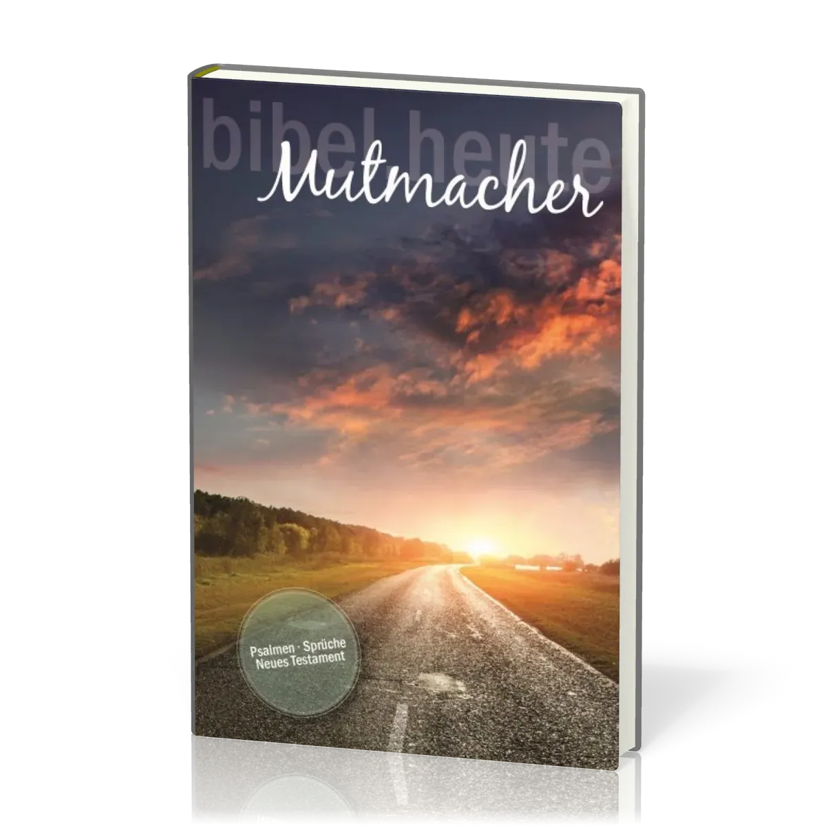 Mutmacher-Bibel, mit markierten Versen der Ermutigung - Neue evangelistische Übertragung, NT,...