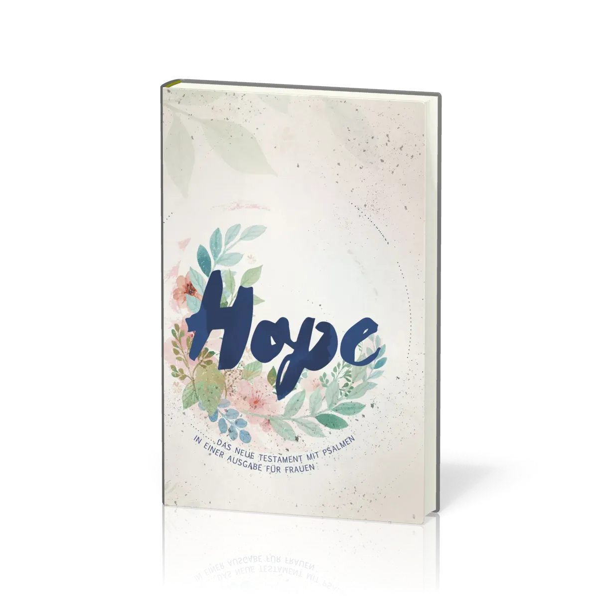 Hope - Neues Testament mit Psalmen - Frauen begegnen Jesus