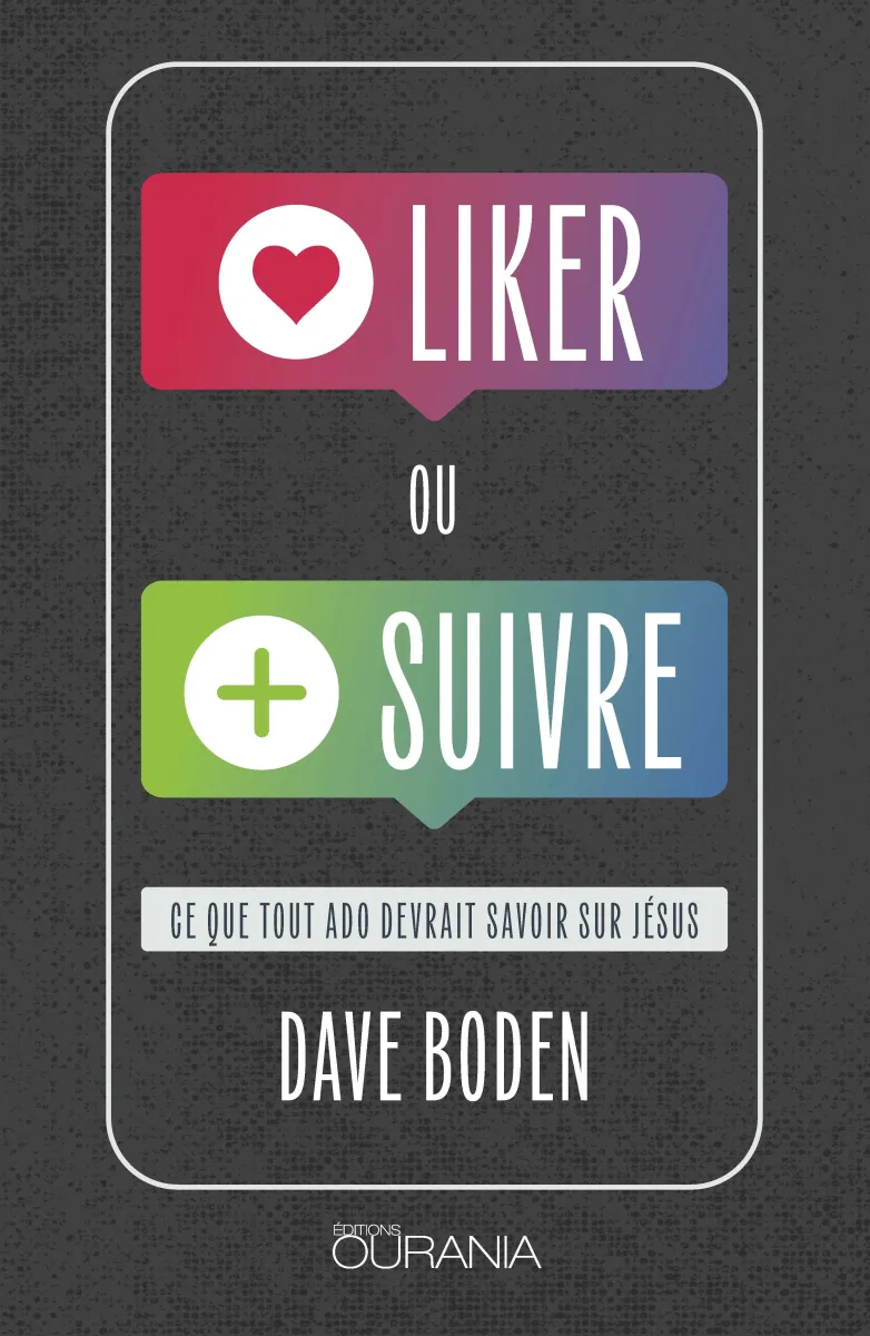 Liker ou suivre ? - Ce que tout ado devrait savoir sur Jésus - EBOOK