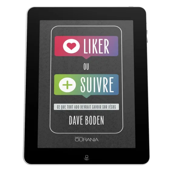 Liker ou suivre ? - Ce que tout ado devrait savoir sur Jésus - ePub