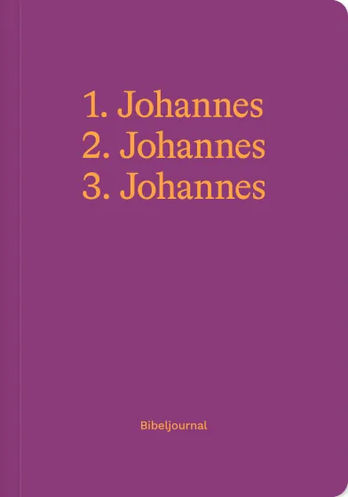 1. Johannes, 2. Johannes, 3. Johannes - Bibeljournal
