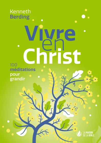 Vivre en Christ - 100 méditations pour grandir - ePub