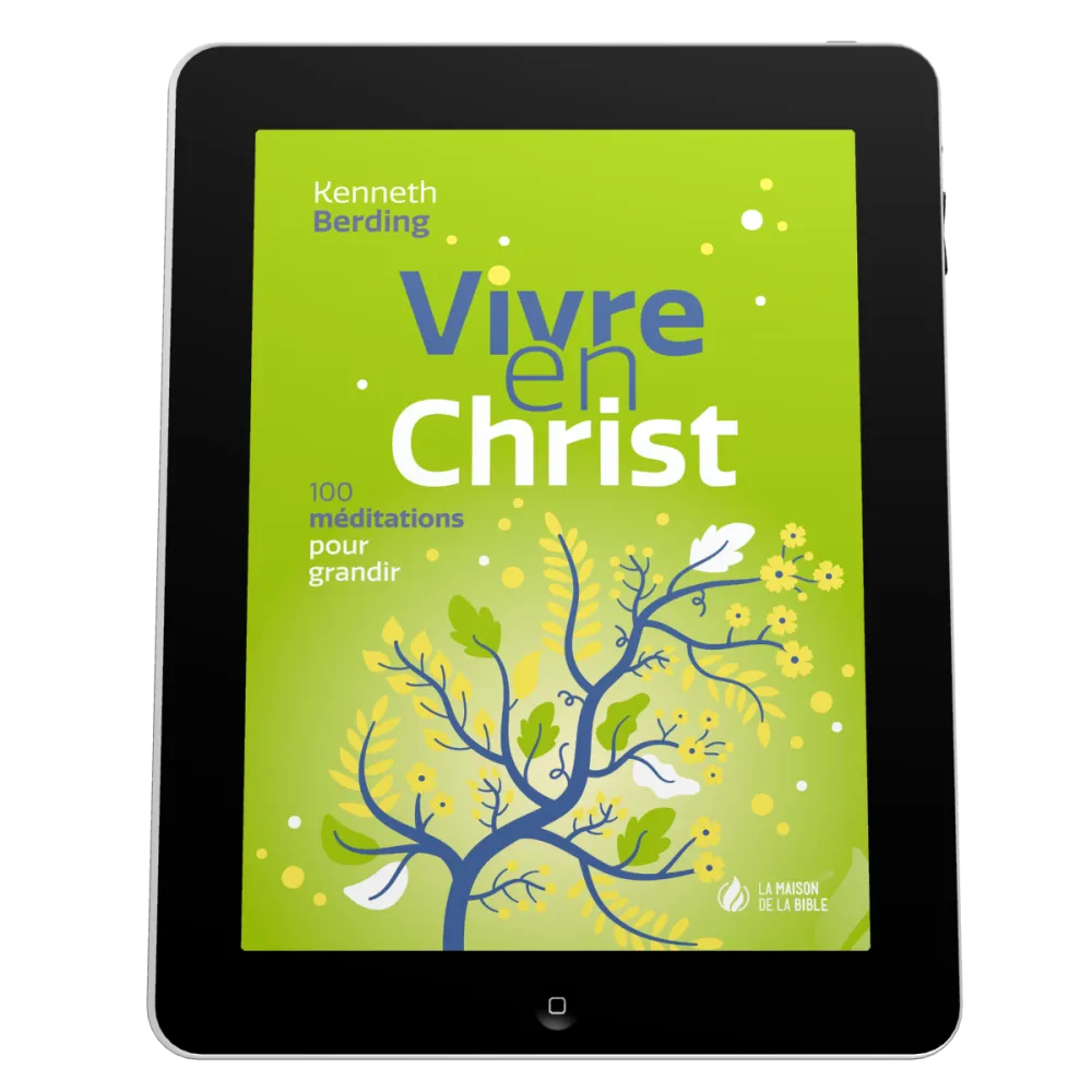 Vivre en Christ - 100 méditations pour grandir - EBOOK