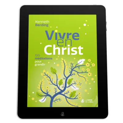 Vivre en Christ - 100 méditations pour grandir - EBOOK
