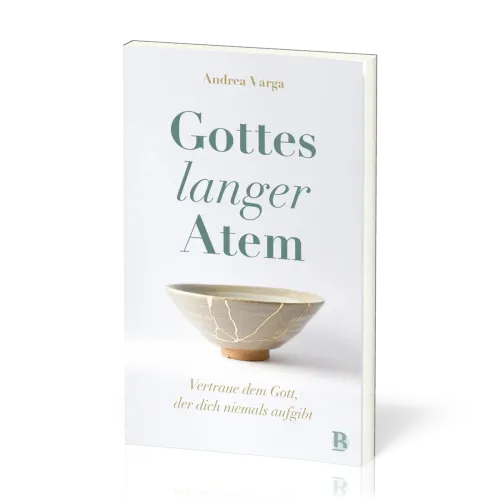 Gottes langer Atem - Vertraue dem Gott, der dich niemals aufgibt
