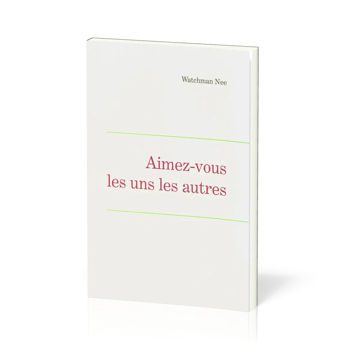 Aimez-vous les uns les autres - Leçons fondamentales volume 6